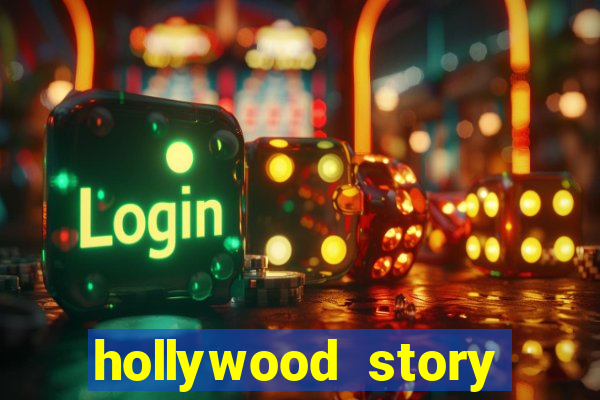 hollywood story dinheiro infinito